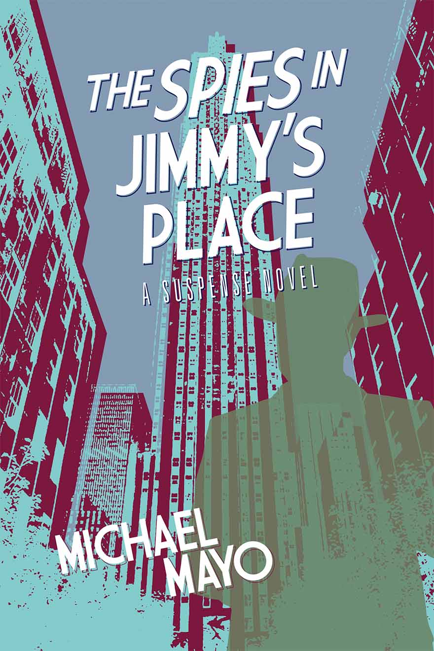 The Spies in Jimmy's Place by Mike Mayo